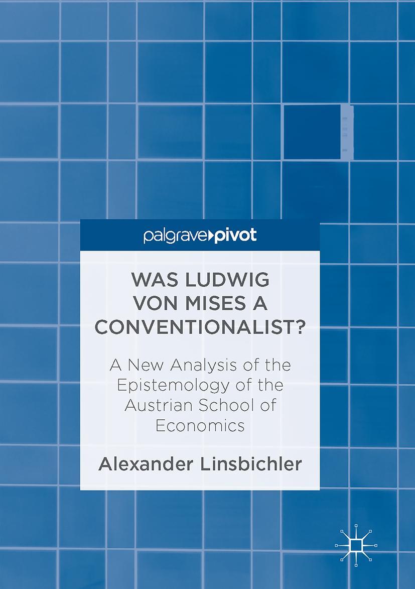 Cover: 9783319461694 | Was Ludwig von Mises a Conventionalist? | Alexander Linsbichler | Buch