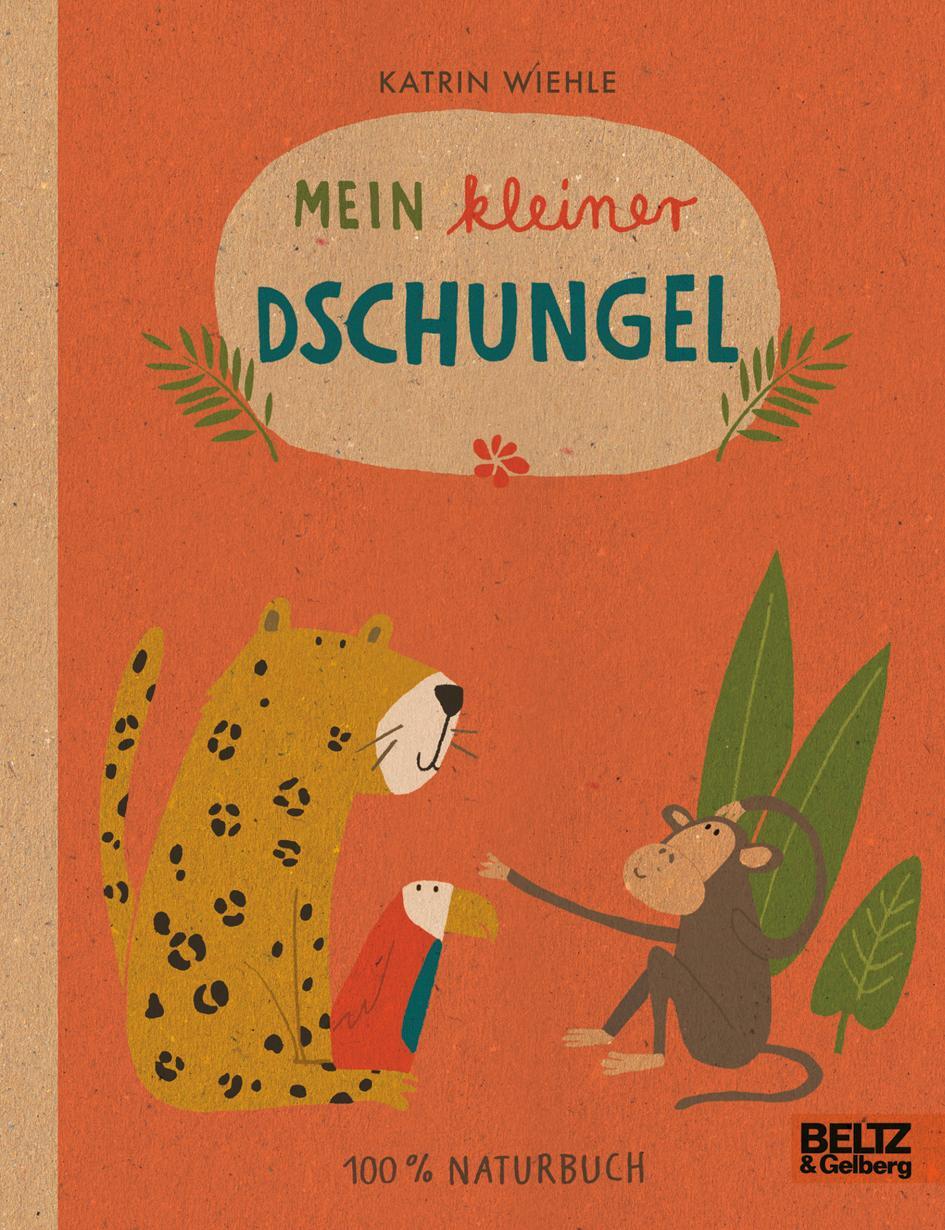 Cover: 9783407795786 | Mein kleiner Dschungel | Katrin Wiehle | Buch | Deutsch | 2018