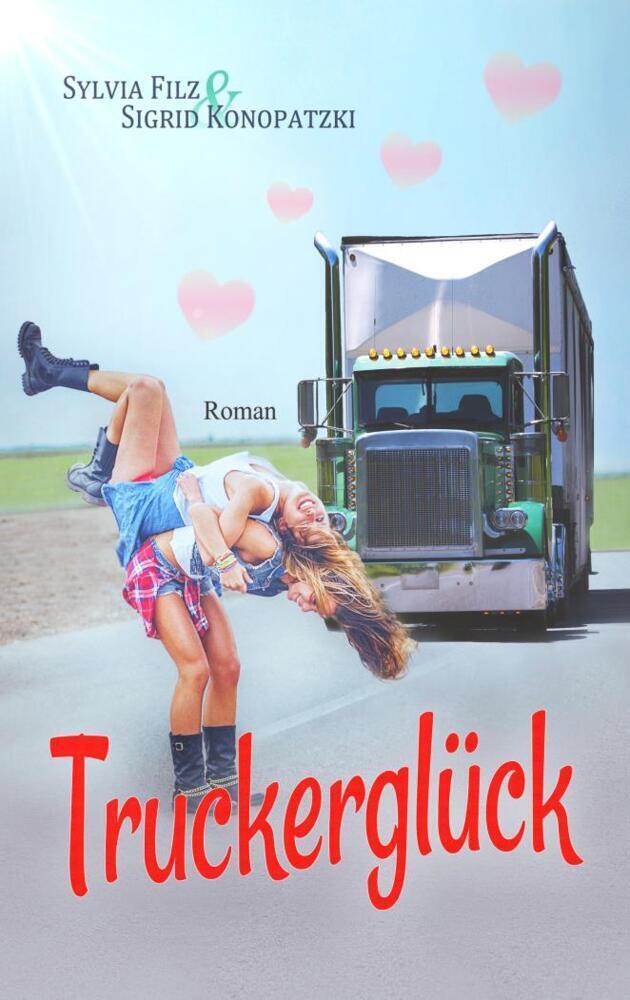 Cover: 9783963572418 | Truckerglück | Sylvia Filz (u. a.) | Taschenbuch | 2021 | Belle Époque
