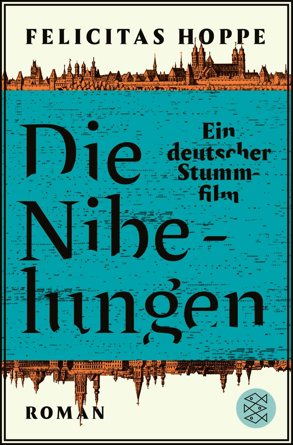 Cover: 9783596193547 | Die Nibelungen | Ein deutscher Stummfilm | Felicitas Hoppe | Buch