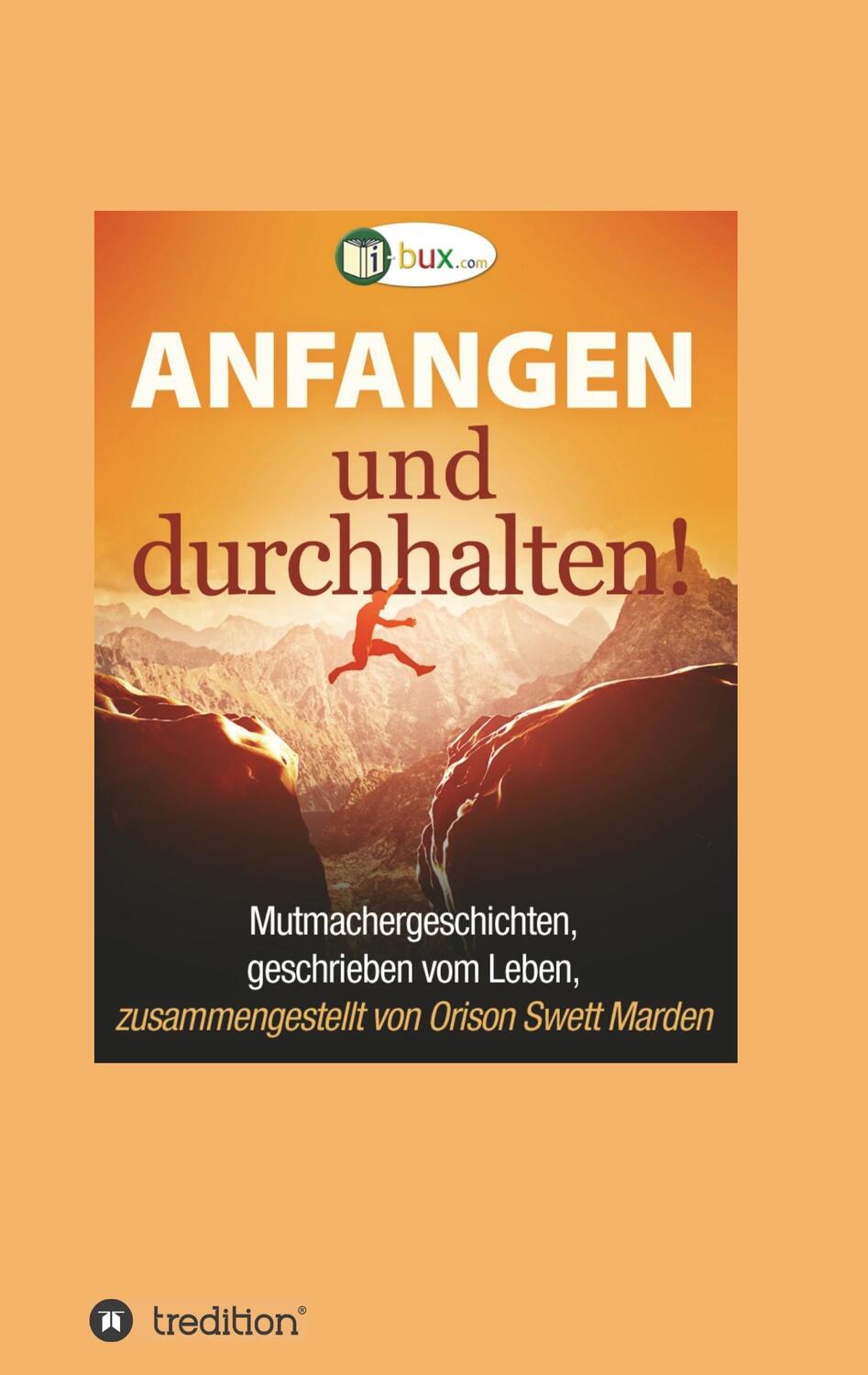 Cover: 9783746978369 | Anfangen und durchhalten! | Orison Swett Marden | Taschenbuch | 2018