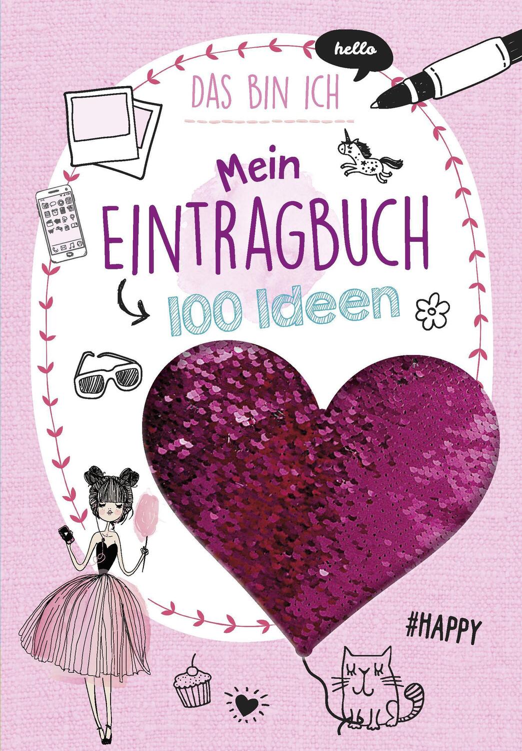 Cover: 9783849916633 | Mein Eintragbuch 100 Ideen: Das bin ich | Mit tollen Wendepailletten