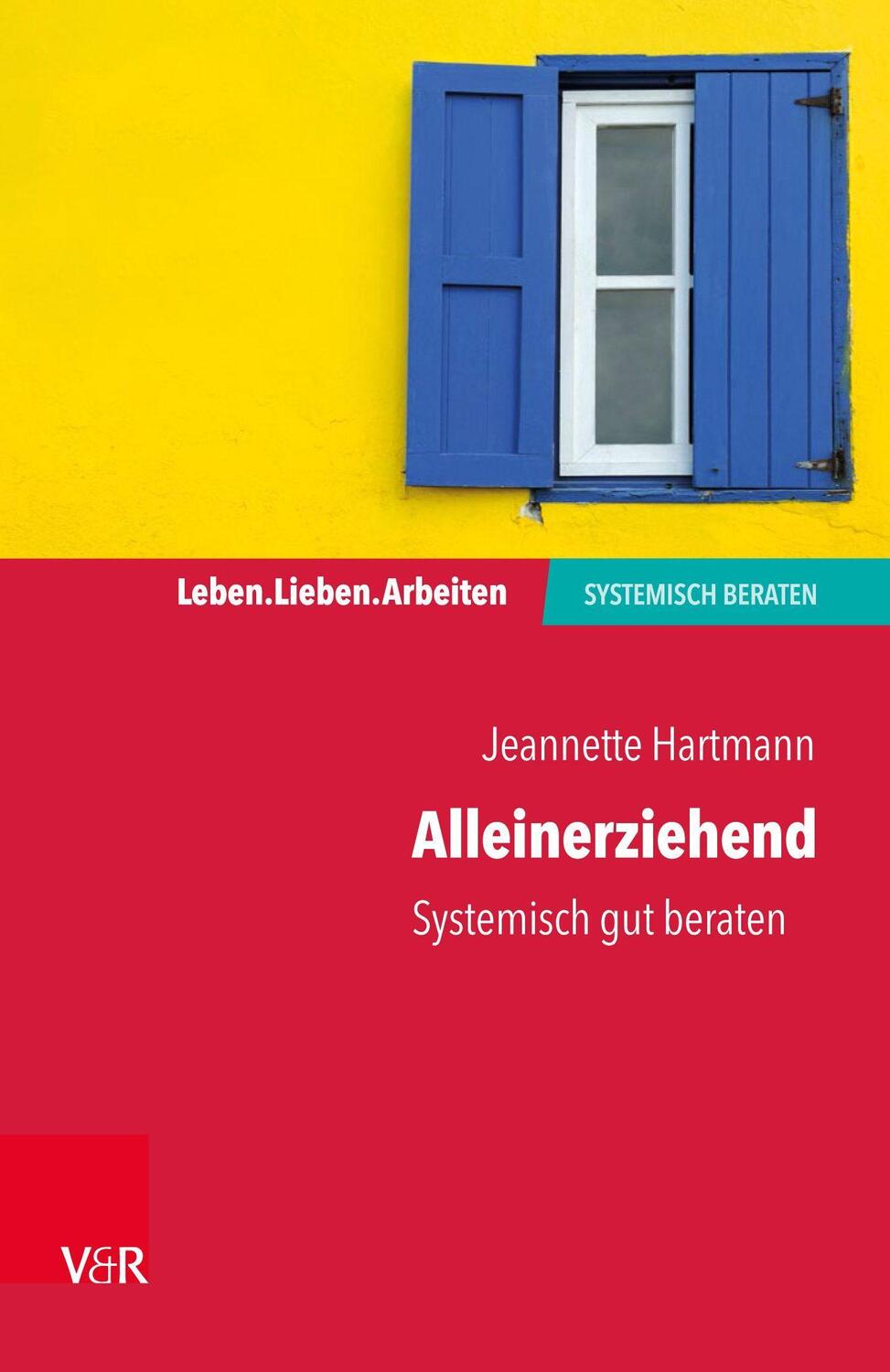 Cover: 9783525407998 | Alleinerziehend | Systemisch gut beraten | Jeannette Hartmann | Buch