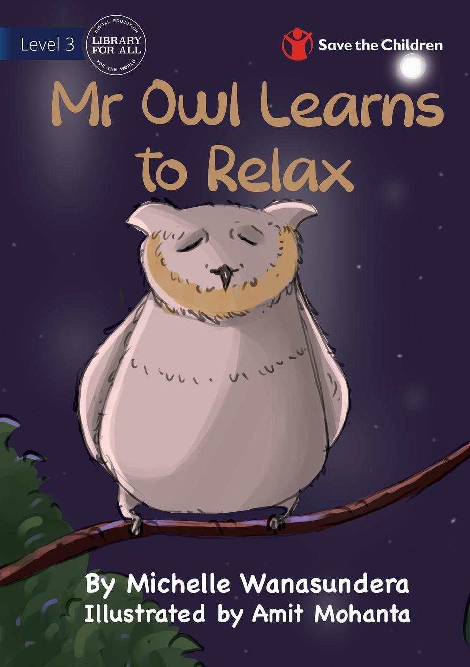Cover: 9781922895332 | Mr Owl Learns to Relax | Michelle Wanasundera | Taschenbuch | Englisch