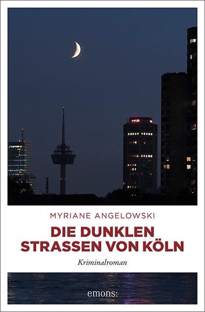 Cover: 9783740802790 | Die dunklen Straßen von Köln | Myriane Angelowski | Taschenbuch | 2018
