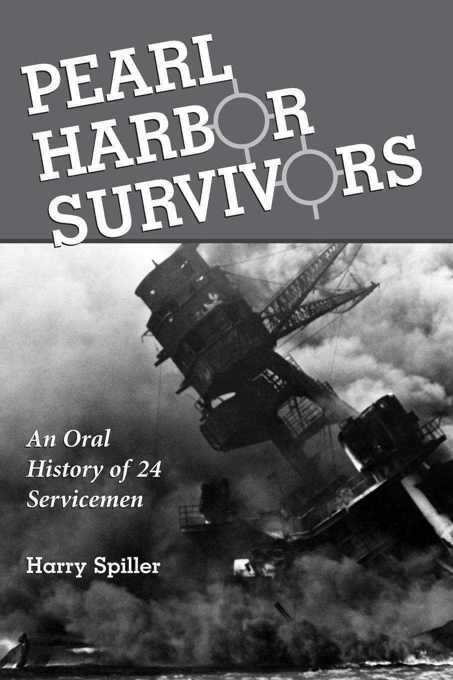 Cover: 9780786411795 | Pearl Harbor Survivors | An Oral History of 24 Servicemen | Spiller