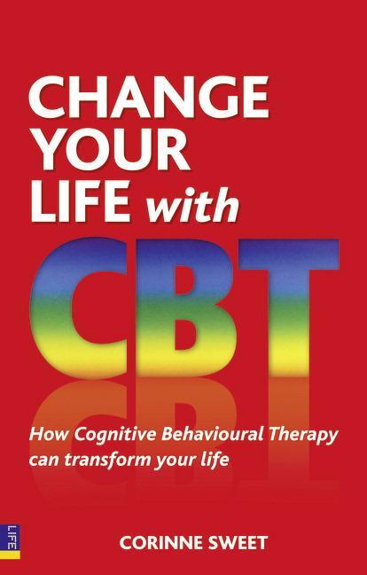 Cover: 9780273737155 | Change Your Life with CBT | Corinne Sweet | Taschenbuch | Englisch