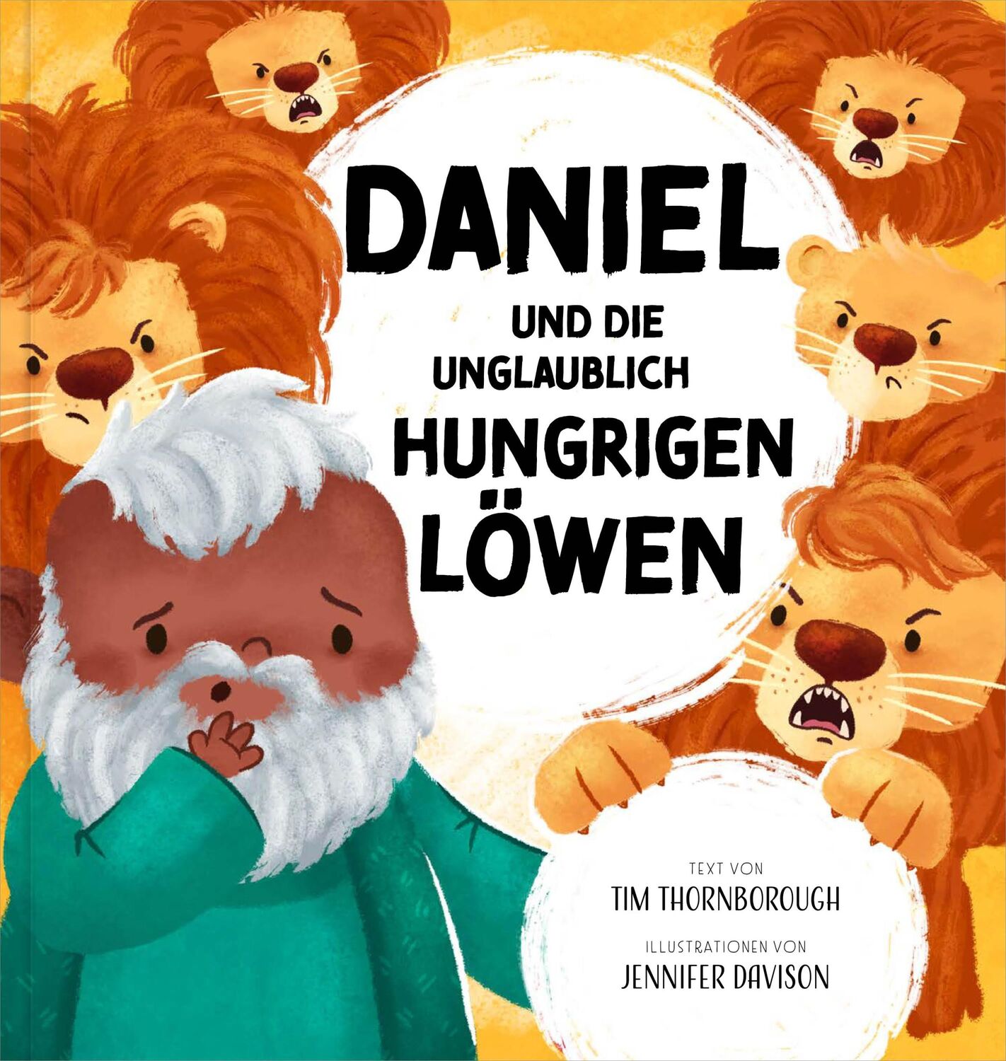 Cover: 9783986651046 | Daniel und die unglaublich hungrigen Löwen | Tim Thornborough | Buch