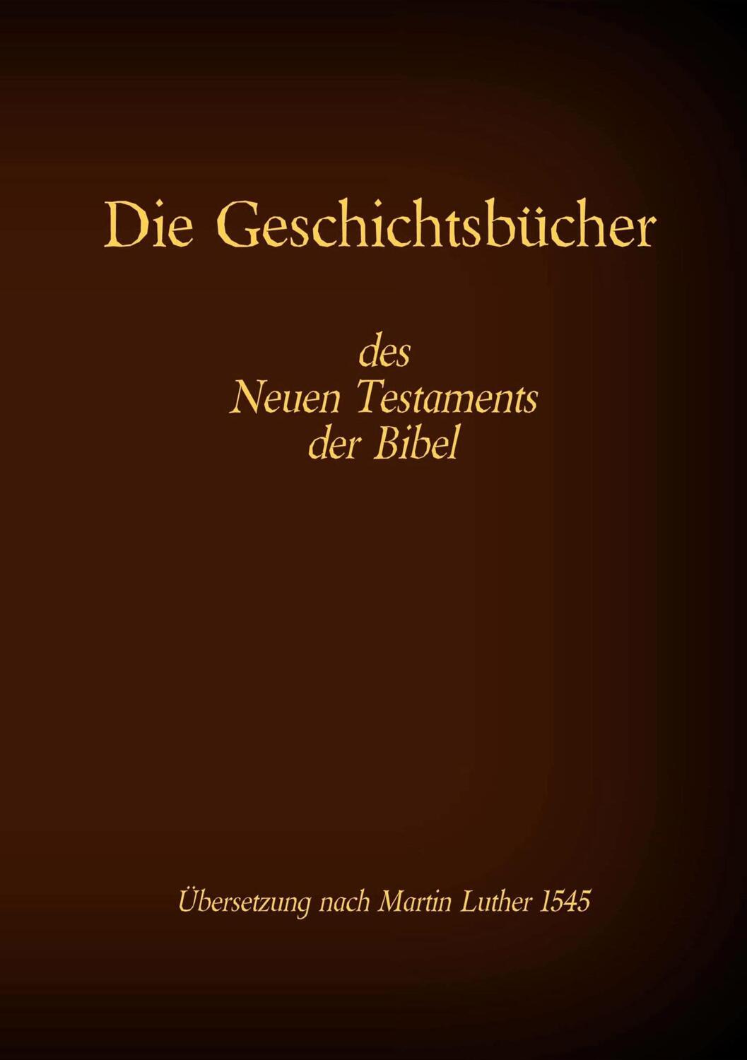 Cover: 9783740767273 | Die Geschichtsbücher des Neuen Testaments der Bibel | Tessnow | Buch