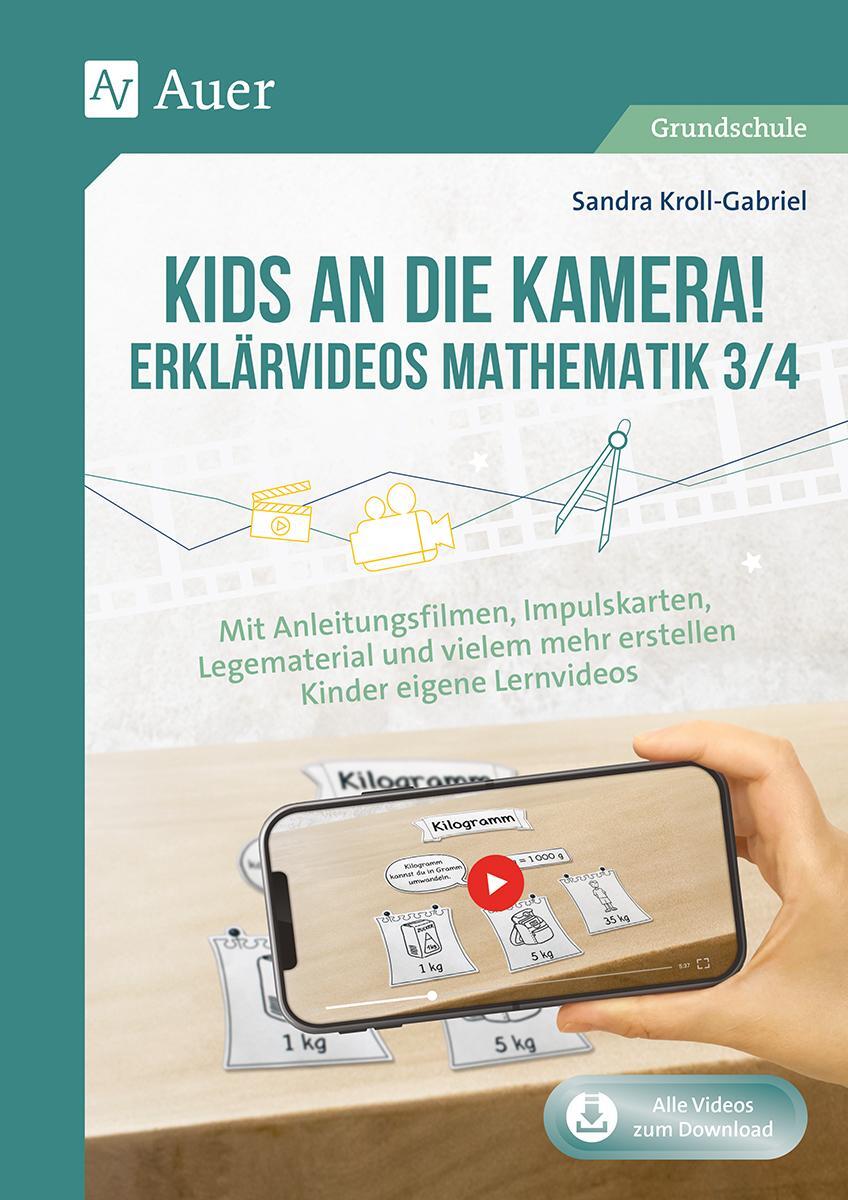 Cover: 9783403085317 | Kids an die Kamera! Erklärvideos Mathematik 3/4 | Sandra Kroll-Gabriel