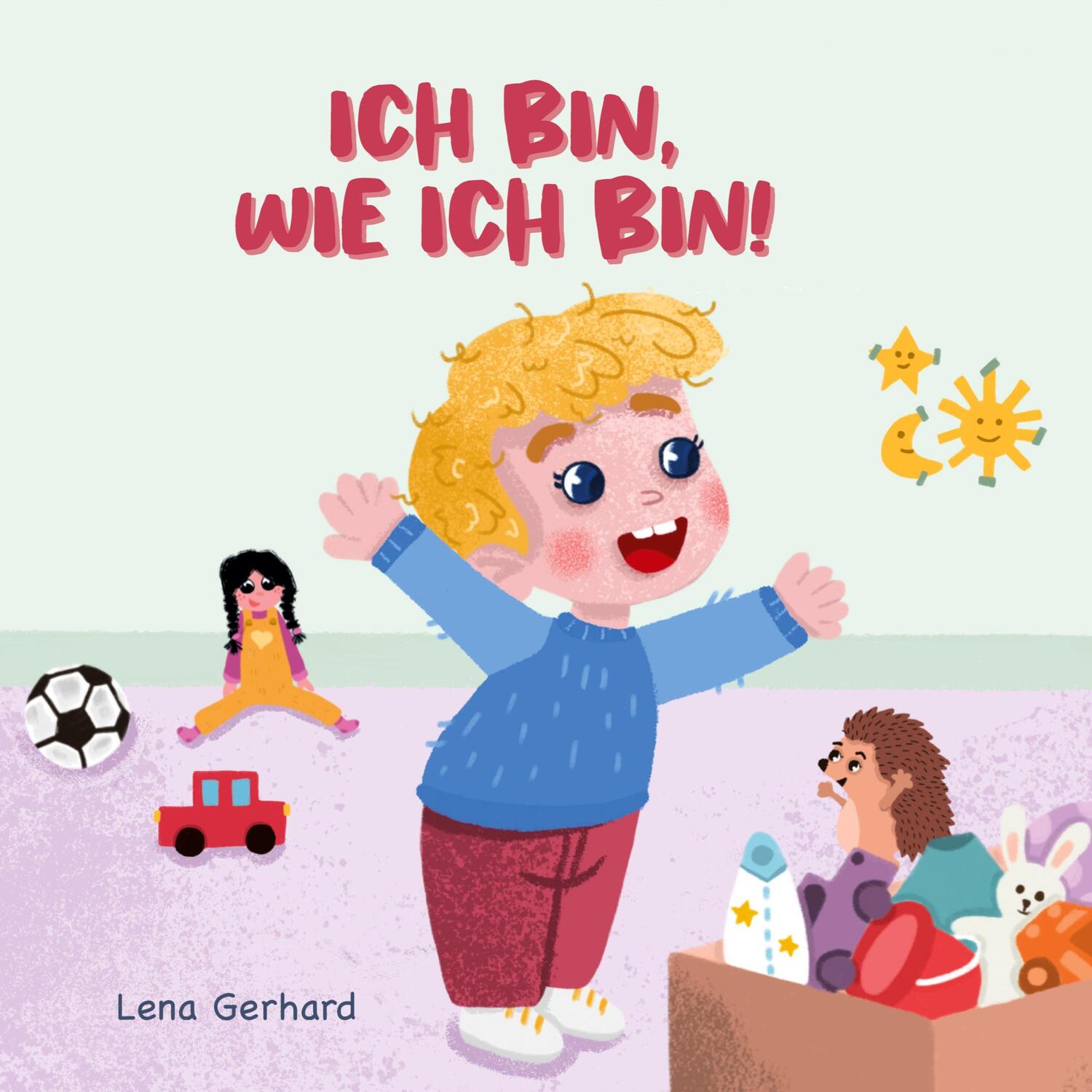 Cover: 9783384010582 | Ich bin, wie ich bin | Lena Gerhard | Taschenbuch | Paperback | 32 S.