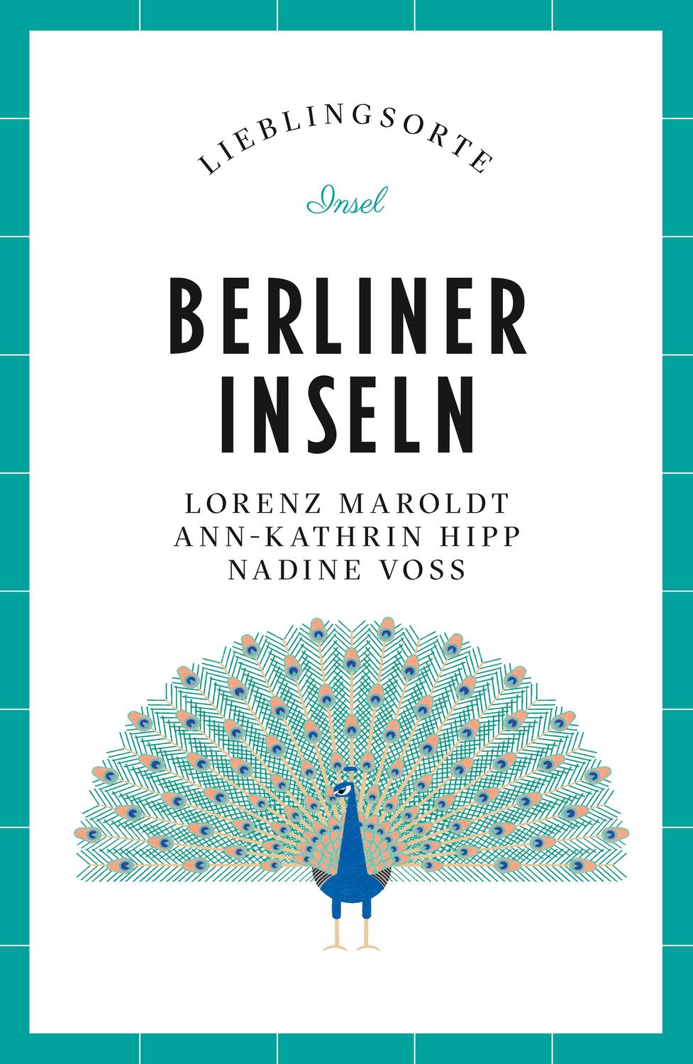 Cover: 9783458682714 | Berliner Inseln Reiseführer LIEBLINGSORTE | Lorenz Maroldt (u. a.)