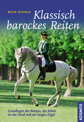 Cover: 9783440111857 | Klassisch barockes Reiten | Ruth Giffels | Buch | 144 S. | Deutsch