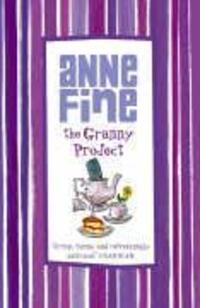 Cover: 9780552554381 | The Granny Project | Anne Fine | Taschenbuch | 2006