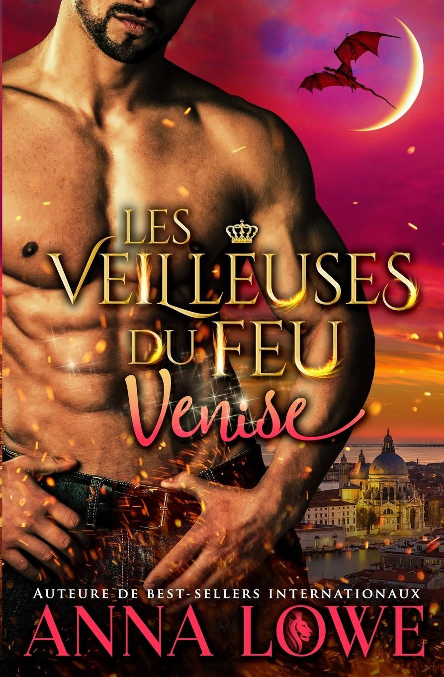 Cover: 9781958597224 | Les Veilleuses du feu | Venise | Anna Lowe | Taschenbuch | Paperback