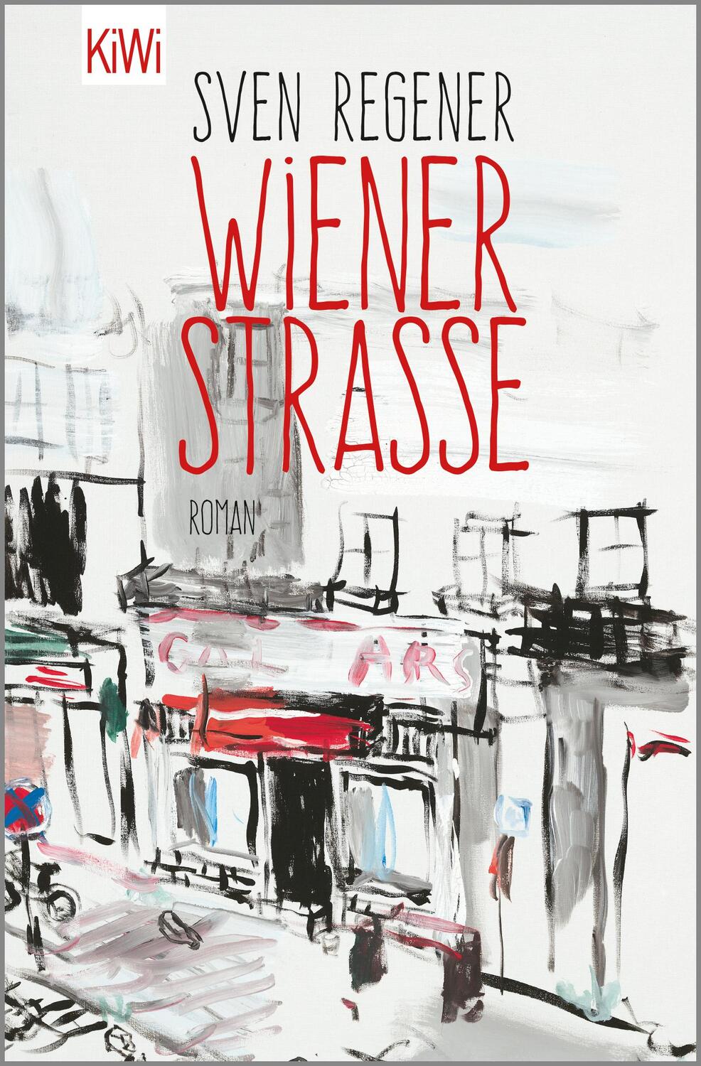Cover: 9783462052862 | Wiener Straße | Roman | Sven Regener | Taschenbuch | 296 S. | Deutsch
