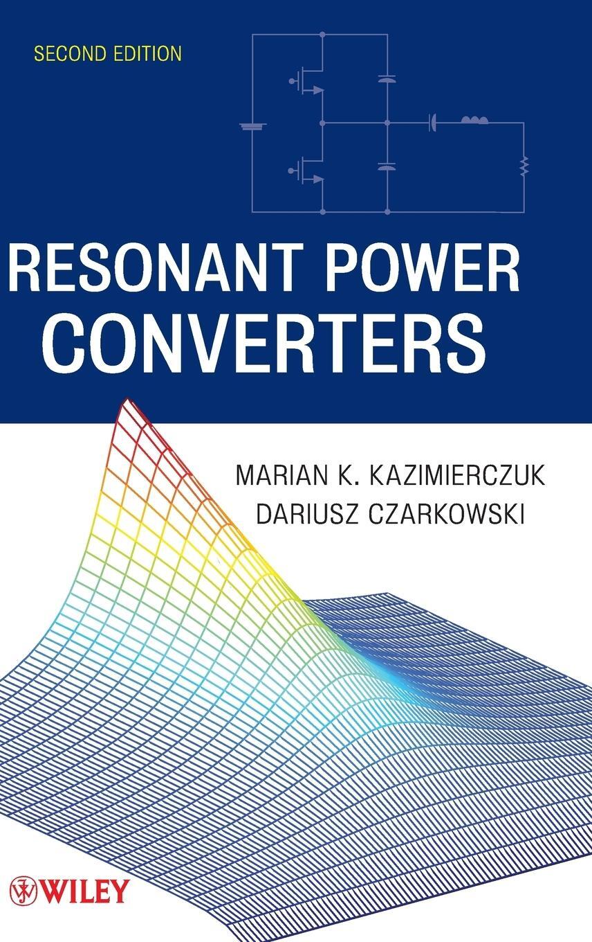 Cover: 9780470905388 | Converters 2e | Kazimierczuk (u. a.) | Buch | 640 S. | Englisch | 2011