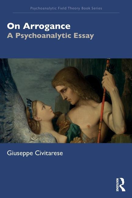 Cover: 9781032677118 | On Arrogance | A Psychoanalytic Essay | Giuseppe Civitarese | Buch