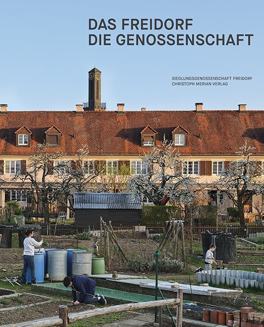 Cover: 9783856168988 | Das Freidorf - Die Genossenschaft | Siedlungsgenossenschaft Freidorf