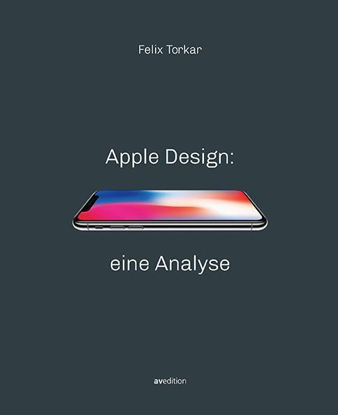 Cover: 9783899863284 | Apple Design: eine Analyse | Felix Torkar | Taschenbuch | Deutsch