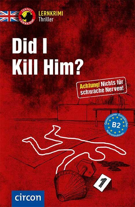 Cover: 9783817419586 | Did I kill him? | Englisch B2 | Sarah Trenker | Taschenbuch | Deutsch