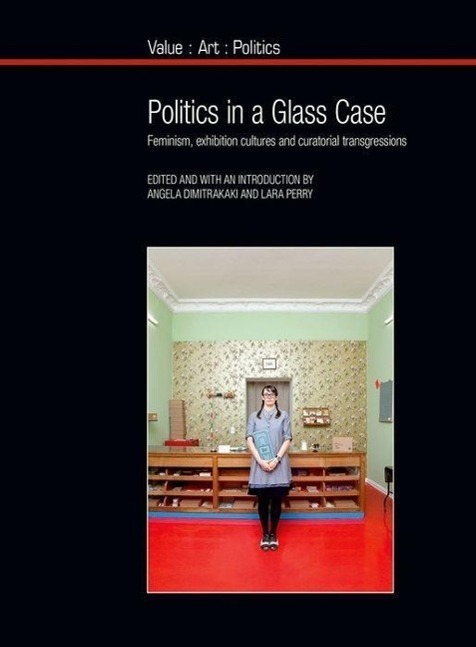 Cover: 9781781381700 | Politics in a Glass Case | Taschenbuch | Value: Art: Politics | 2015