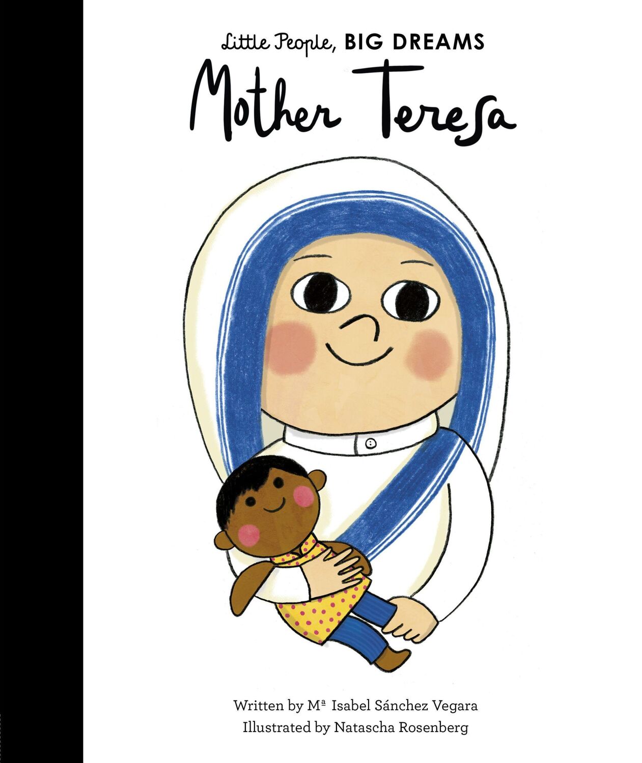 Cover: 9781786032904 | Little People, Big Dreams: Mother Teresa | Maria Isabel Sanchez Vegara