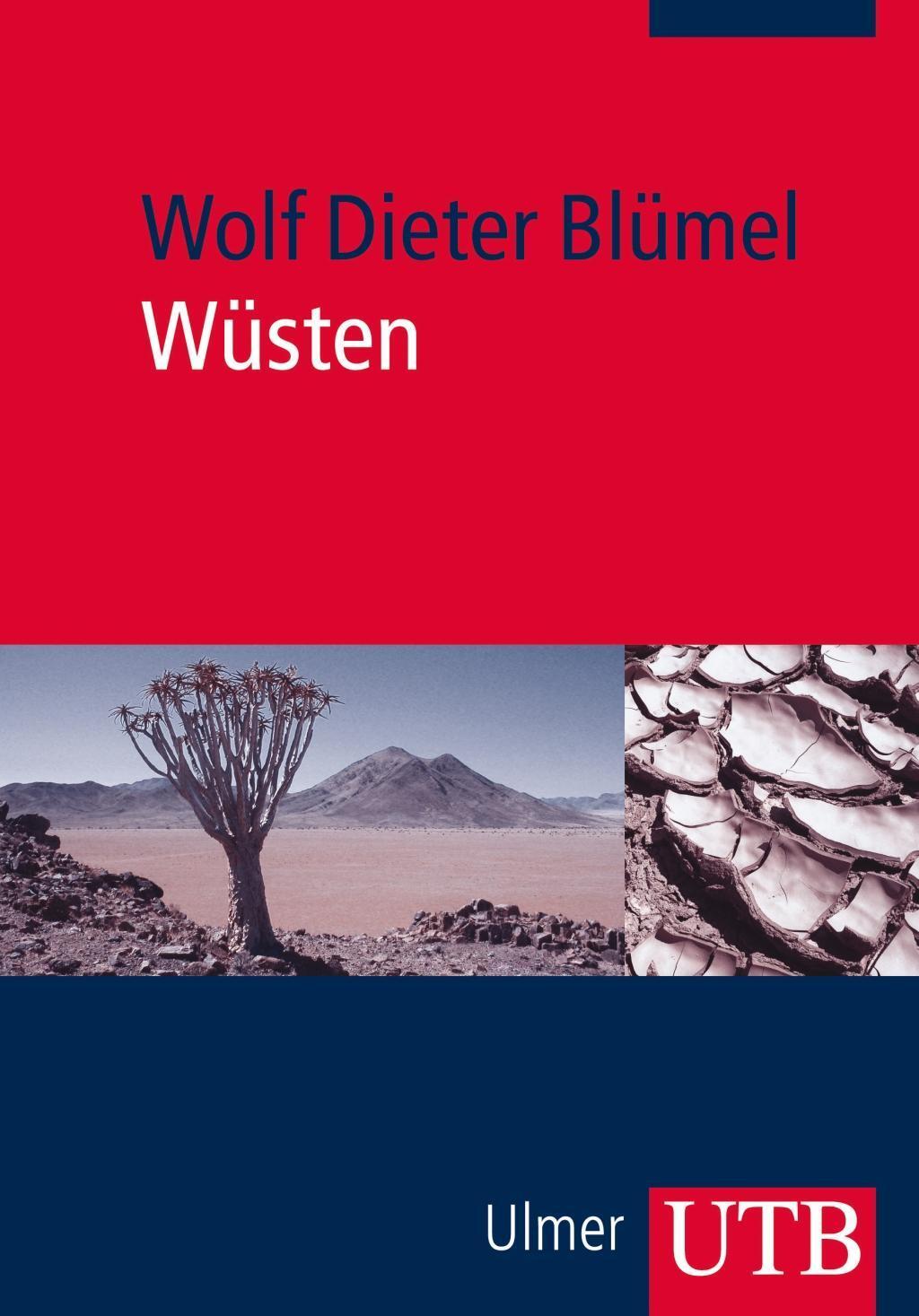 Cover: 9783825238827 | Wüsten | Entstehung - Kennzeichen - Lebensraum | Wolf Dieter Blümel