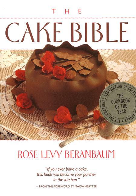 Cover: 9780688044022 | The Cake Bible | Rose Levy Beranbaum (u. a.) | Buch | Englisch | 1988