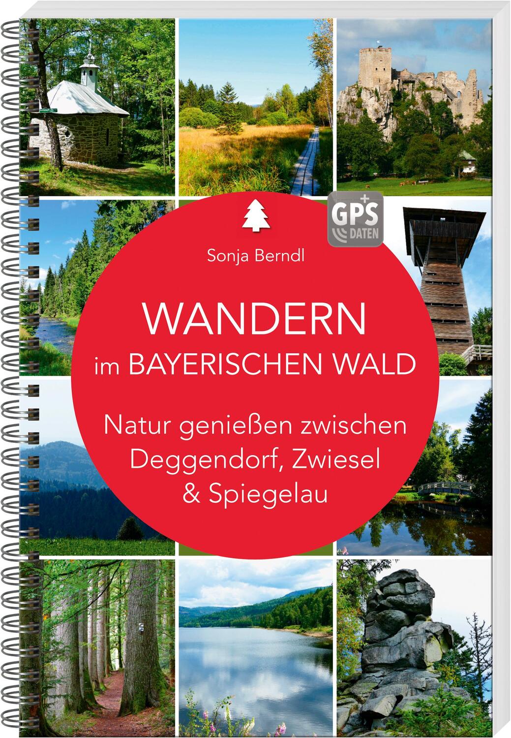 Cover: 9783955877835 | Wandern im Bayerischen Wald | Sonja Berndl | Taschenbuch | 144 S.