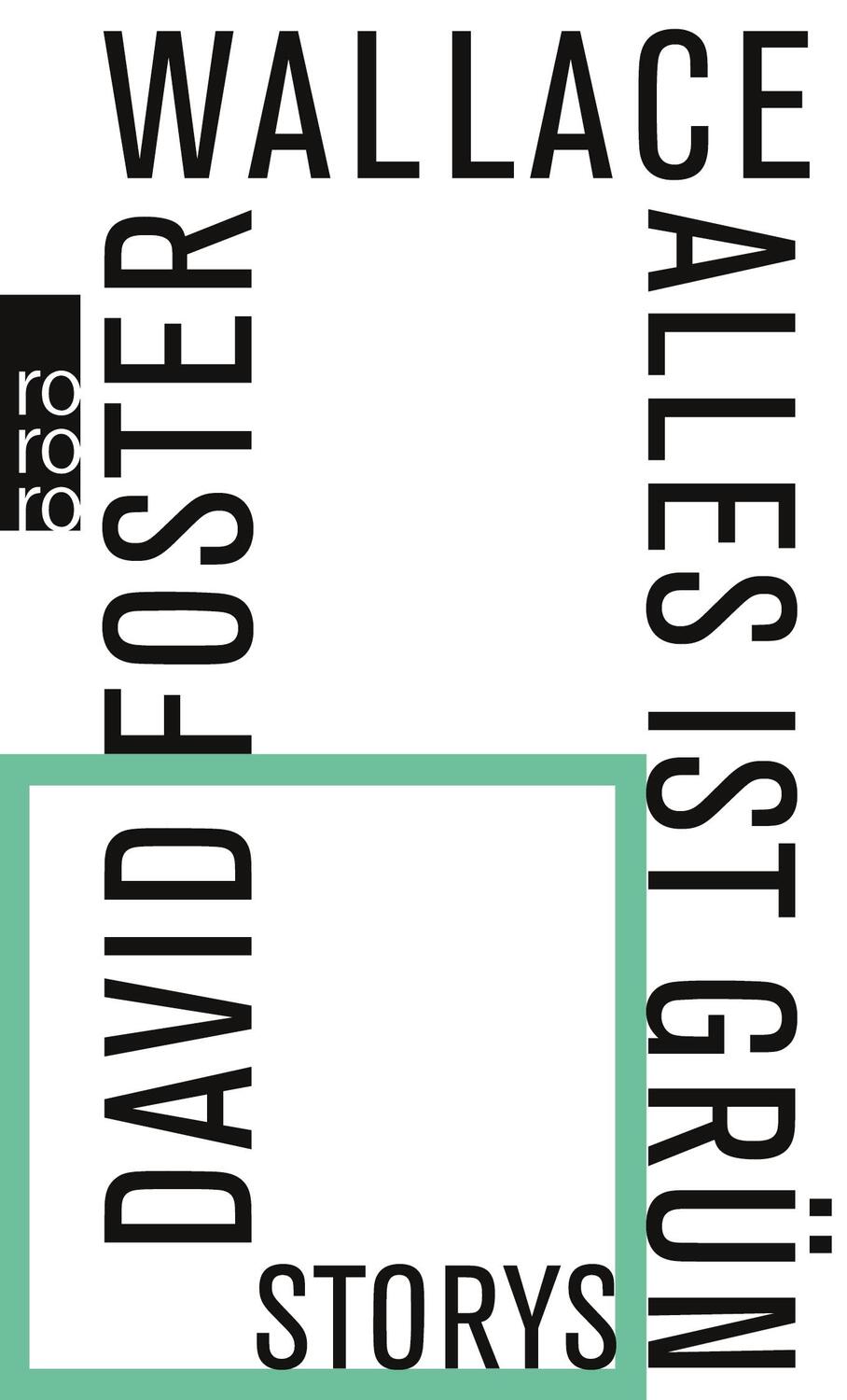 Cover: 9783499259241 | Alles ist grün | David Foster Wallace | Taschenbuch | Paperback | 2013