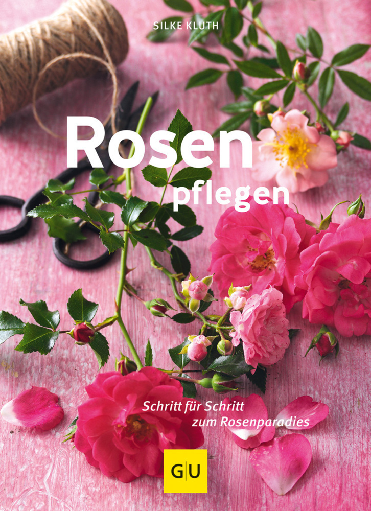 Cover: 9783833850653 | Rosen pflegen | Schritt für Schritt zum Rosenparadies | Silke Kluth