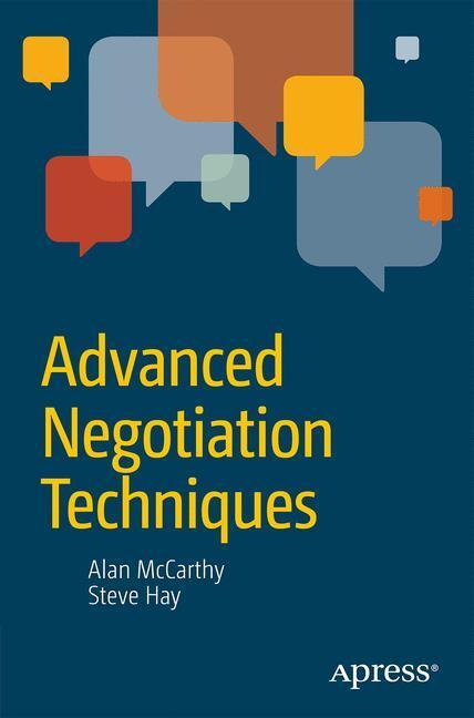 Cover: 9781484208519 | Advanced Negotiation Techniques | Steve Hay (u. a.) | Taschenbuch