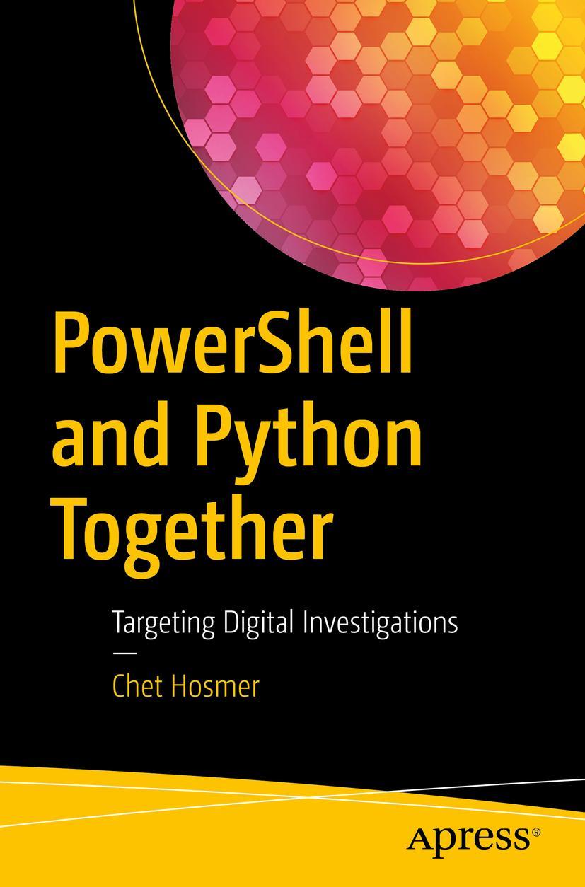 Cover: 9781484245033 | PowerShell and Python Together | Targeting Digital Investigations