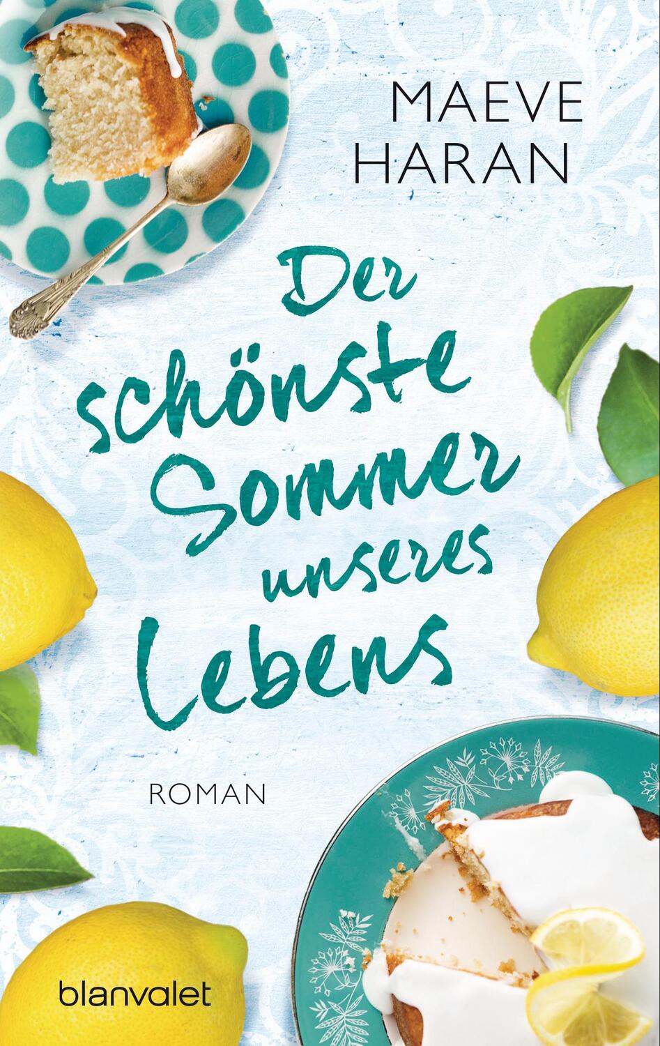 Cover: 9783734106224 | Der schönste Sommer unseres Lebens | Roman | Maeve Haran | Taschenbuch