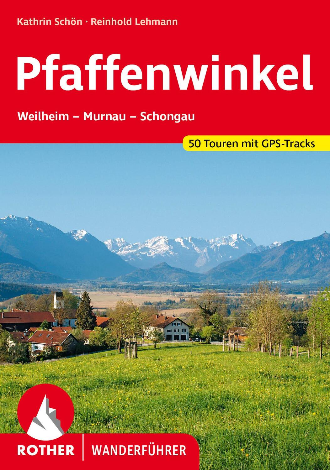 Cover: 9783763347698 | Pfaffenwinkel | Weilheim - Murnau - Schongau. 51 Touren mit GPS-Tracks