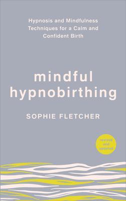 Cover: 9781785043093 | Mindful Hypnobirthing | Sophie Fletcher | Taschenbuch | Englisch