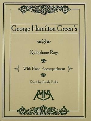 Cover: 9781574630190 | Xylophone Rags of George Hamilton Green | George Hamilton Green | Buch