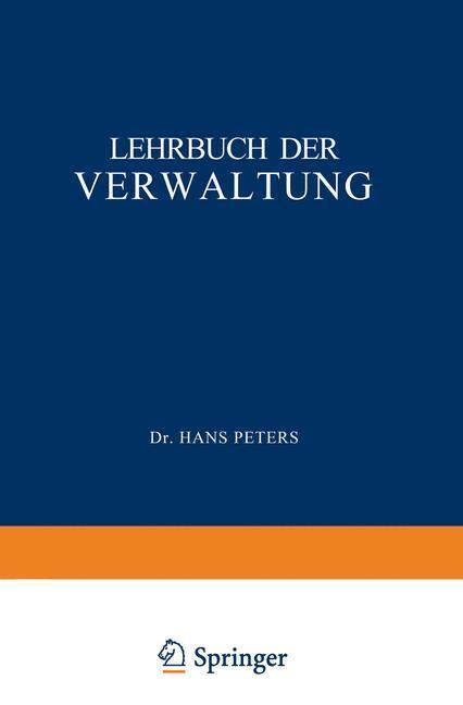 Cover: 9783642873447 | Lehrbuch der Verwaltung | H. Peters | Taschenbuch | Paperback | xxii