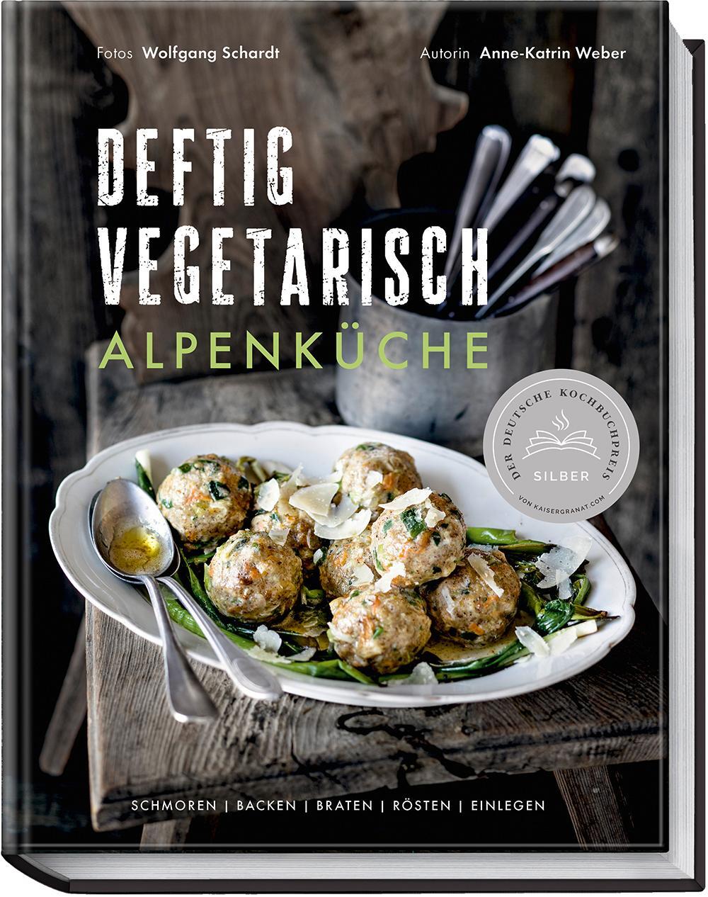 Cover: 9783954532674 | Deftig vegetarisch - Alpenküche | Anne-Katrin Weber | Buch | Deutsch