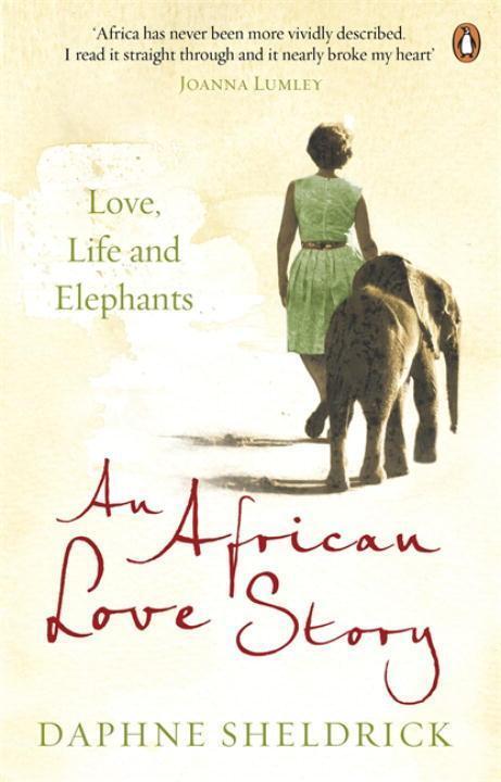Cover: 9780670919710 | An African Love Story | Love, Life and Elephants | Sheldrick | Buch