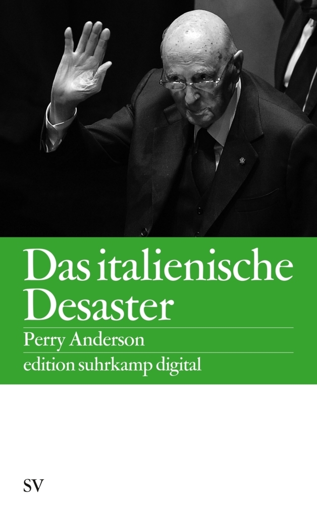 Cover: 9783518074404 | Das italienische Desaster | Perry Anderson | Taschenbuch | 2015