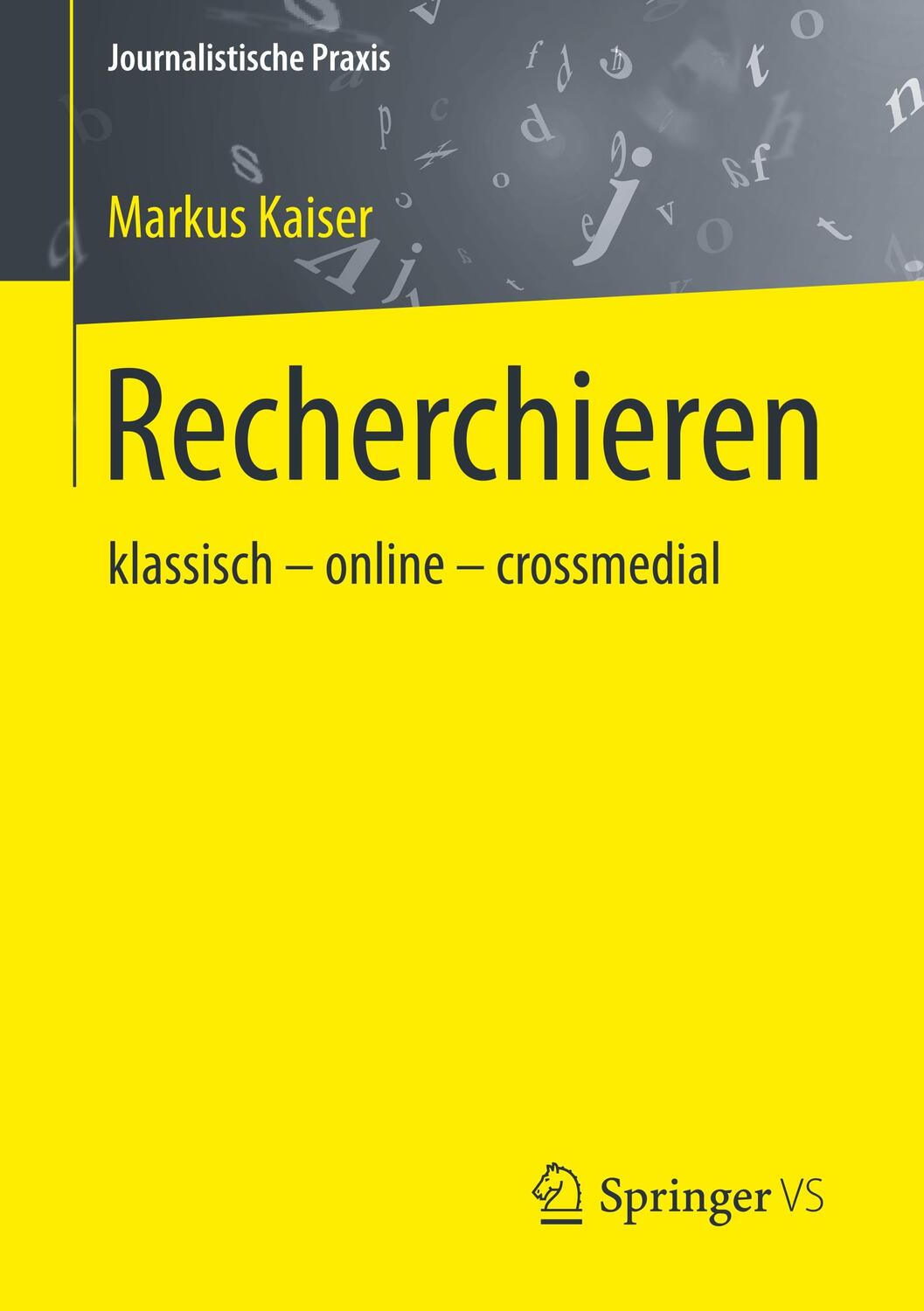 Recherchieren - Kaiser, Markus