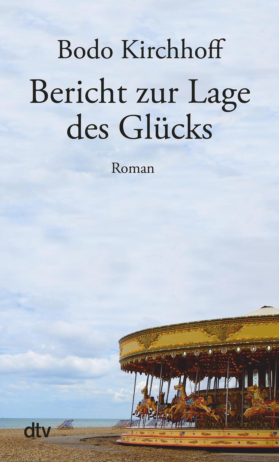 Cover: 9783423148849 | Bericht zur Lage des Glücks | Roman | Bodo Kirchhoff | Taschenbuch