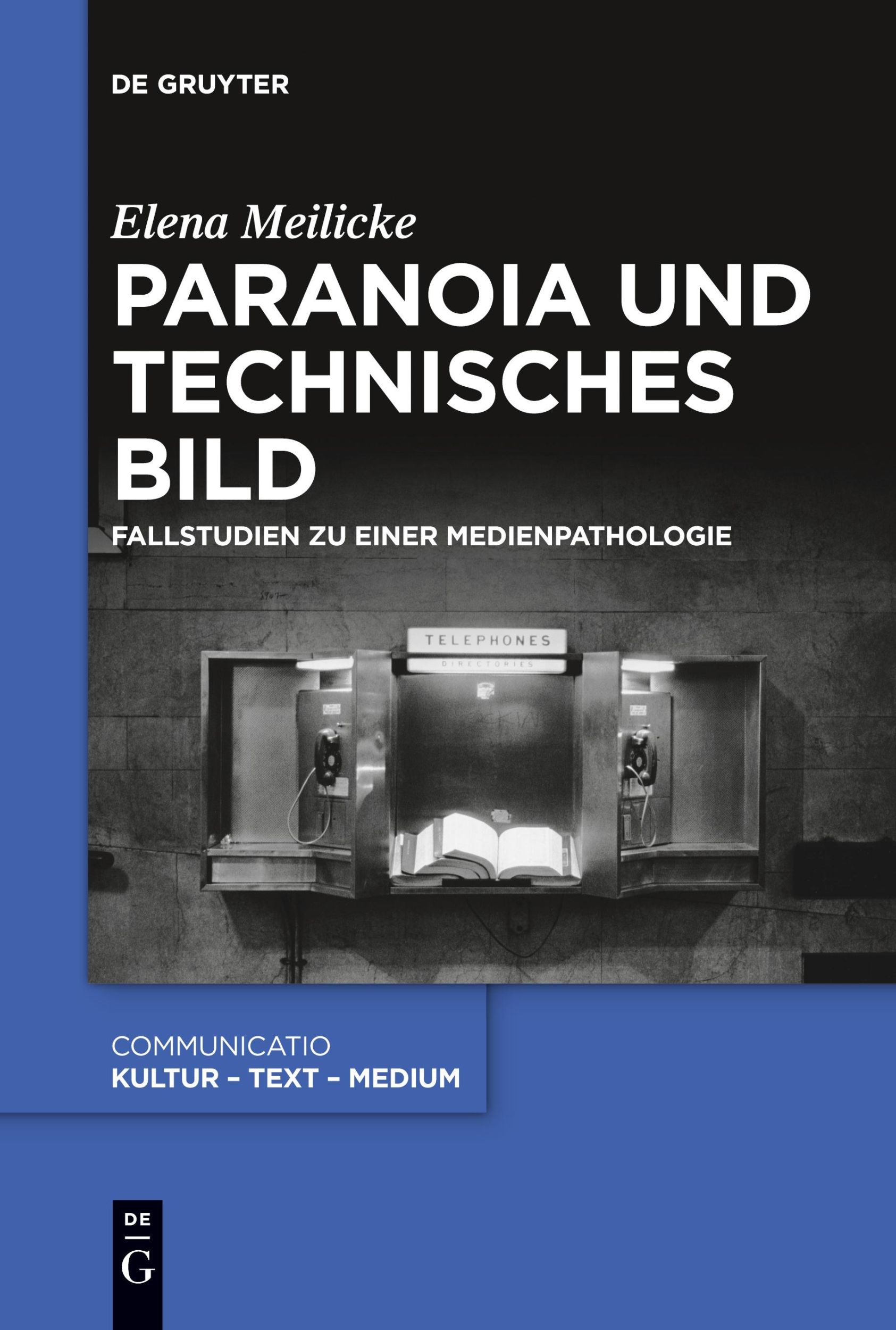 Cover: 9783111280165 | Paranoia und technisches Bild | Fallstudien zu einer Medienpathologie