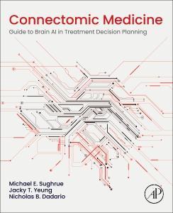 Cover: 9780443190896 | Connectomic Medicine | Michael E Sughrue (u. a.) | Taschenbuch | 2023
