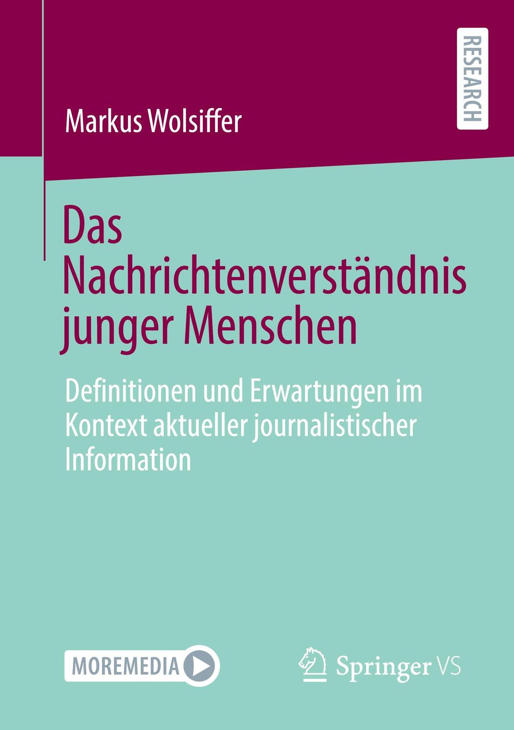 Cover: 9783658378448 | Das Nachrichtenverständnis junger Menschen | Markus Wolsiffer | Buch
