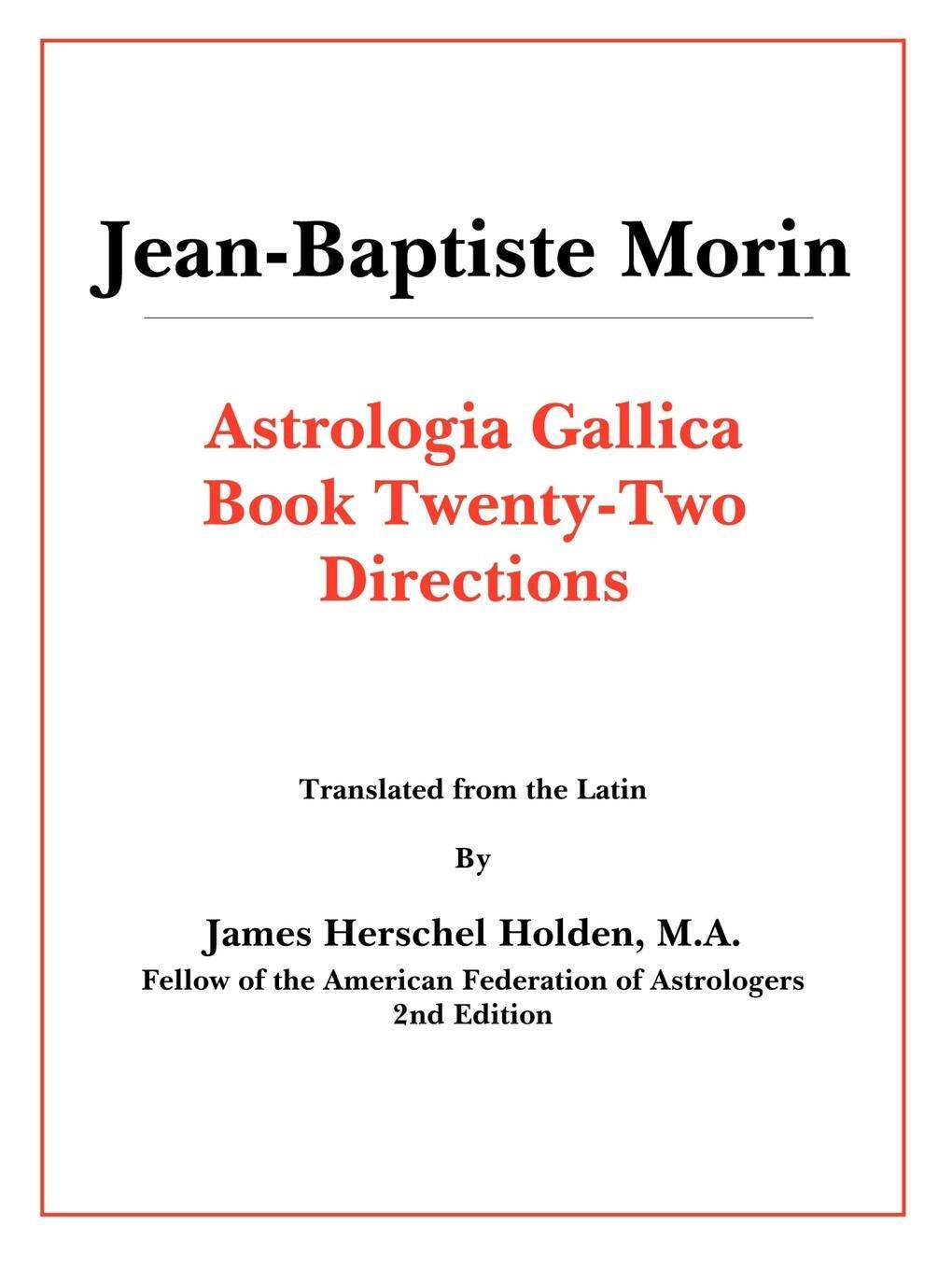Cover: 9780866904254 | Astrologia Gallica Book 22 | Jean-Baptiste Morin | Taschenbuch | 1994