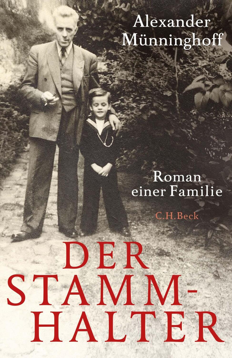 Cover: 9783406727320 | Der Stammhalter | Roman einer Familie | Alexander Münninghoff | Buch