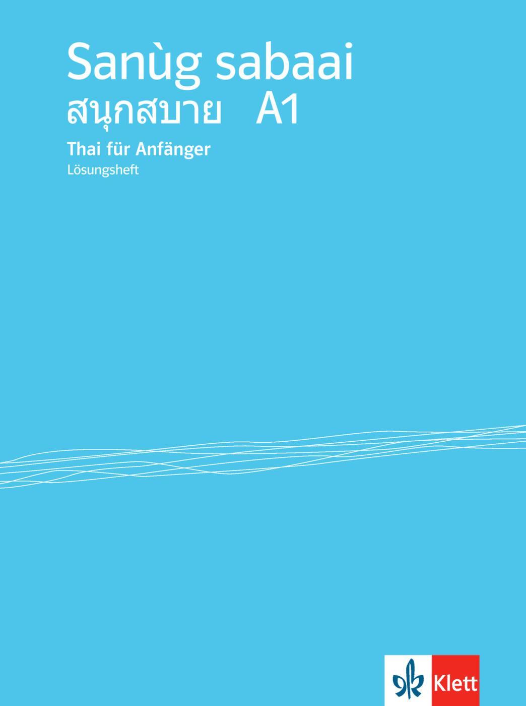 Cover: 9783125289529 | Sanùg sabaai / Lösungsheft A1 | Thai für Anfänger | Taschenbuch | 2013